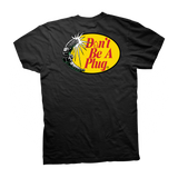 DON'T BE A PLUG TEE - BLACK